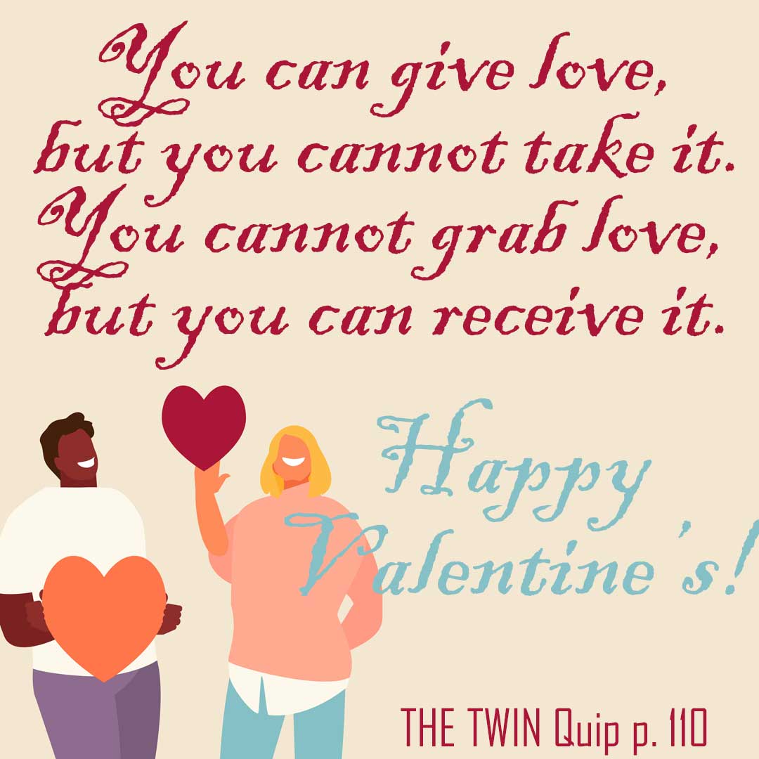 THE TWIN Quip p 110: Happy Valentine's!